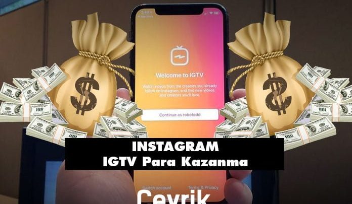 IGTV Para nasıl kazanılır