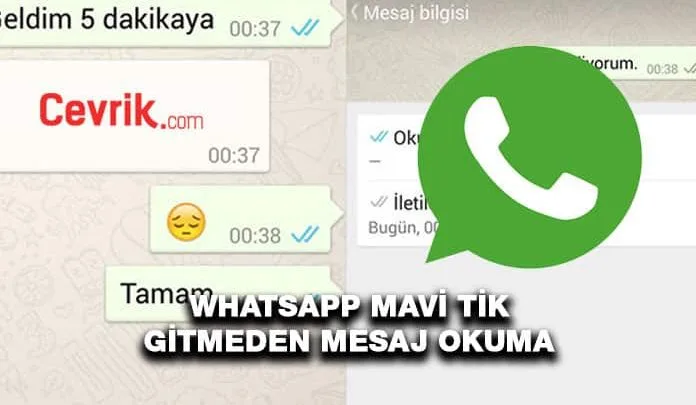 WhatsApp Okundu Bildirimi Gitmeden Mesaj Okuma